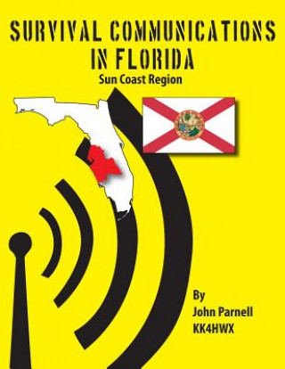 Carte Survival Communications in Florida: Sun Coast Region John Parnell