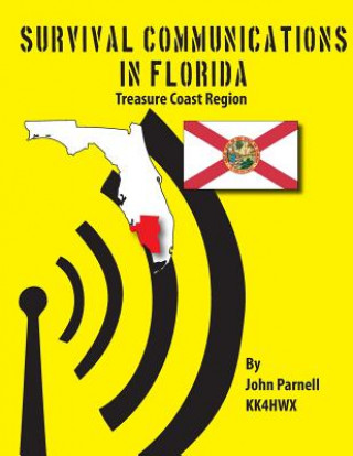 Carte Survival Communications in Florida: Treasure Coast Region John Parnell