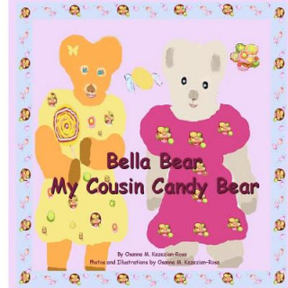 Kniha "Bella Bear My Cousin Candy Bear" Osanna Kazezian Rosa