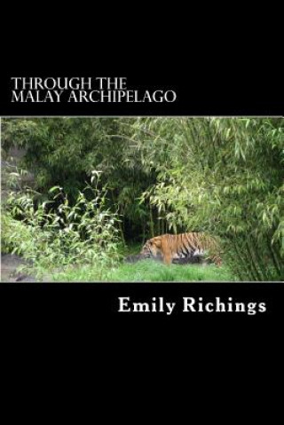 Книга Through the Malay Archipelago Emily Richings