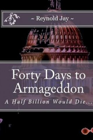 Knjiga Forty Days to Armageddon: A Watchdogg Novel MR Reynold Jay