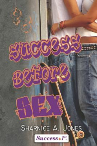 Книга Success Before Sex Sharnice A Jones