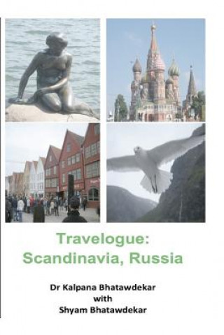 Kniha Travelogue: Scandinavia, Russia Shyam Bhatawdekar