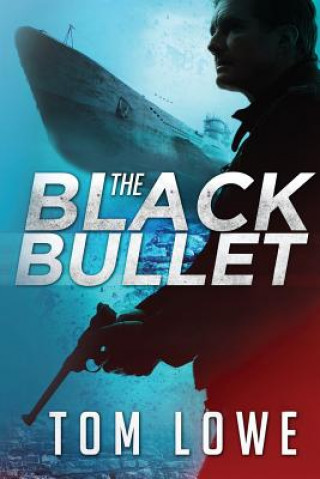 Книга The Black Bullet Tom Lowe