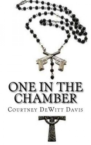 Книга One In the Chamber MR Courtney DeWitt Davis