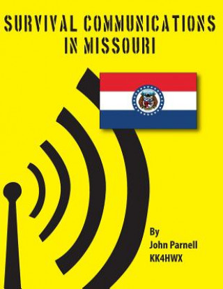 Könyv Survival Communications in Missouri John Parnell