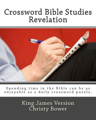 Libro Crossword Bible Studies - Revelation: King James Version Christy Bower