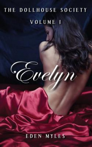 Libro The Dollhouse Society, Volume I: Evelyn Eden Myles