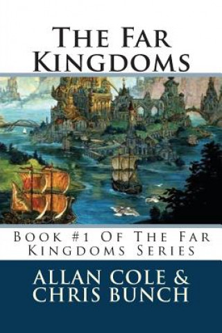 Kniha The Far Kingdoms: Book #1 Of The Far Kingdoms Series Allan Cole