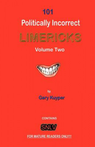 Kniha 101 politically Incorrect LIMERICKS: Volume 2 Gary Kuyper