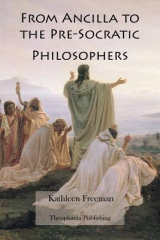 Könyv From Ancilla to the Pre-Socratic Philosophers Kathleen Freeman