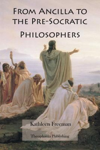 Buch From Ancilla to the Pre-Socratic Philosophers Kathleen Freeman