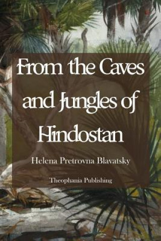 Carte From the Caves and Jungles of Hindostan Helena Petrovna Blavatsky