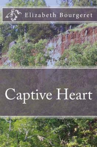 Knjiga Captive Heart Elizabeth Bourgeret