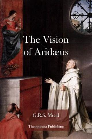Carte The Vision of Arid?us G R S Mead