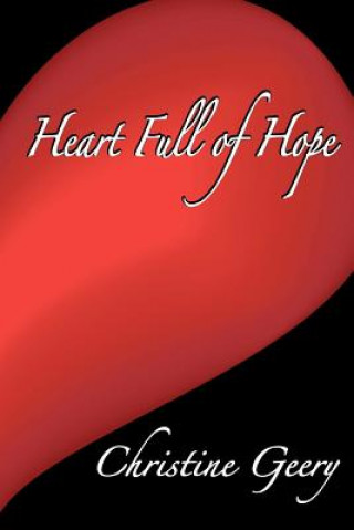 Kniha Heart Full of Hope Christine Geery