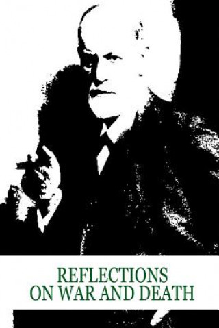 Kniha Reflections On War And Death Sigmund Freud