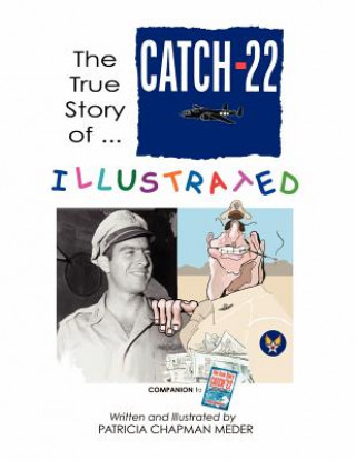 Kniha The True Story of Catch-22 Patricia Chapman Meder