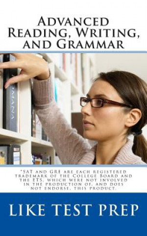 Carte Advanced Reading, Writing, and Grammar: for Test Preparation Like Test Prep Books