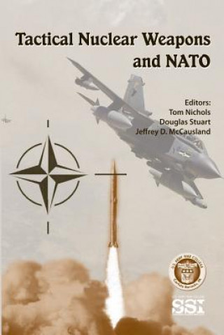 Kniha Tactical Nuclear Weapons and NATO Tom Nichols