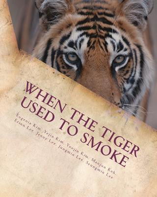 Kniha When the Tiger Used to Smoke: A Taste of Korean Folklore Eugenia Kim