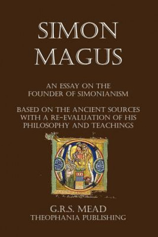 Könyv Simon Magus G R S Mead