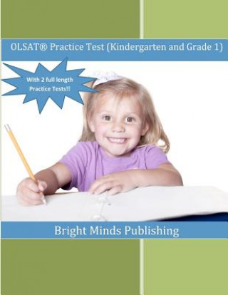 Book Olsat Practice Test (Kindergarten and Grade 1): (with 2 Full Length Practice Tests) Bright Minds Publishing