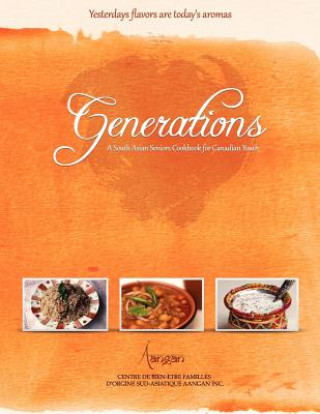 Kniha Generations: A South Asian Seniors Cookbook for Canadian Youth Maral Verma