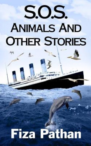 Book S.O.S. Animals And Other Stories Fiza Pathan