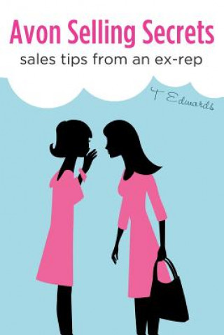 Knjiga Avon Selling Secrets Sales Tips From An Ex-rep T  Edwards