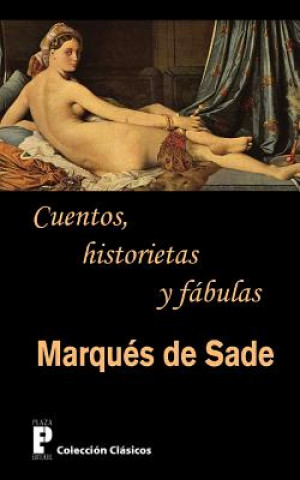 Kniha Cuentos, historietas y fabulas Marques De Sade