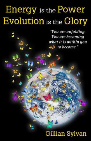 Книга Energy is the Power Evolution is the Glory Gillian Sylvan