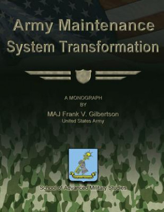 Kniha Army Maintenance System Transformation Us Army Maj Frank V Gilbertson