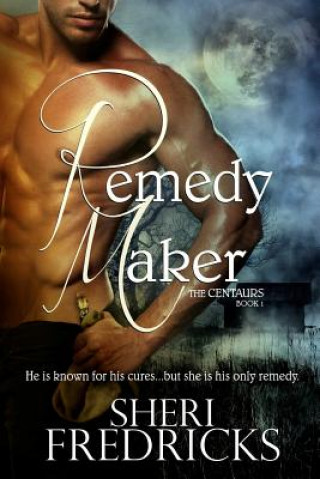 Книга Remedy Maker Sheri Fredricks