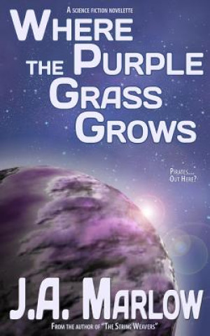 Carte Where the Purple Grass Grows J a Marlow