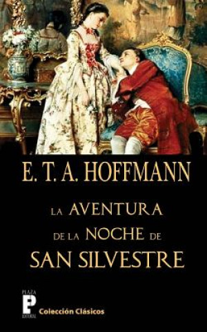 Książka La aventura de la noche de San Silvestre E. T. A. Hoffmann