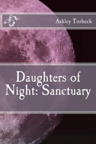 Carte Daughters of Night: Sanctuary Mrs Ashley a Torbeck