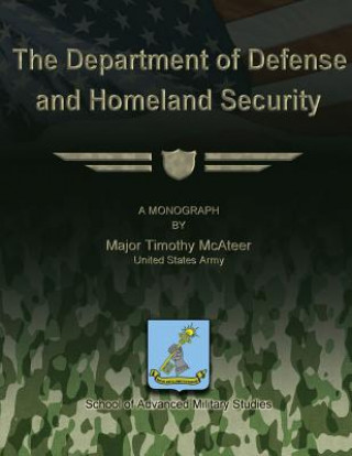 Книга The Department of Defense and Homeland Security Us Army Major Timothy McAteer