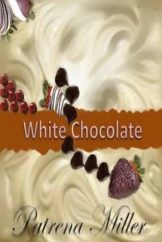 Buch White Chocolate Mrs Patrena Miller