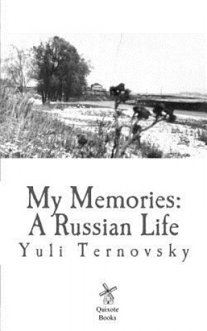 Kniha My Memories: A Russian Life MR Yuli Nikolayevich Ternovsky