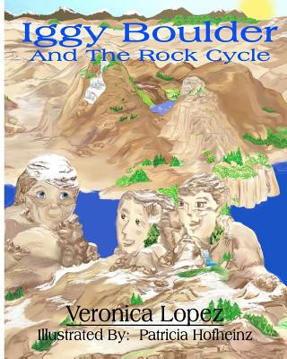 Carte Iggy Boulder: And The Rock Cycle Veronica Lopez