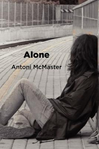 Könyv Alone Antoni McMaster