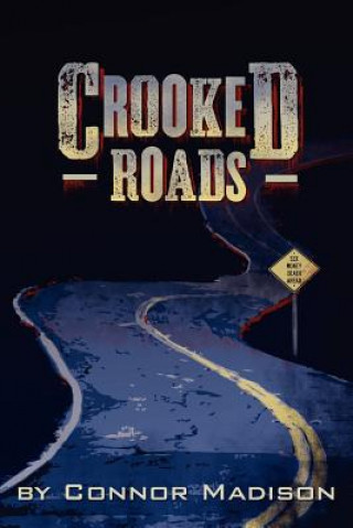 Kniha Crooked Roads Connor Madison