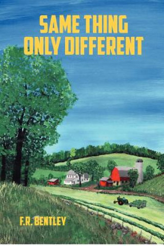 Boek Same Thing Only Different F R Bentley