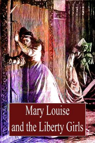 Book Mary Louise And The Liberty Girls Frank L. Baum