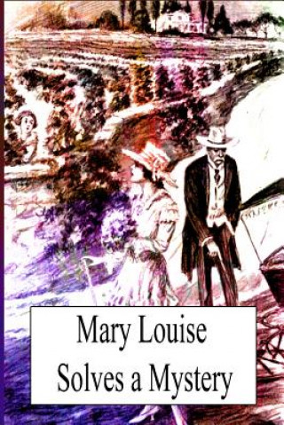 Carte Mary Louise Solves a Mystery Frank L. Baum