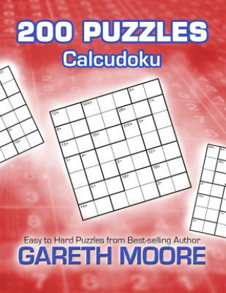Kniha Calcudoku: 200 Puzzles Gareth Moore