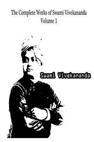 Kniha The Complete Works Of Swami Vivekananda Volume 1 Swami Vivekananda