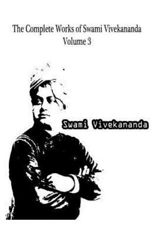Kniha The Complete Works Of Swami Vivekananda Volume 3 Swami Vivekananda