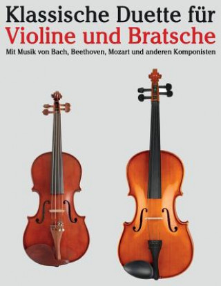 Książka Klassische Duette Für Violine Und Bratsche: Violine Für Anfänger. Mit Musik Von Bach, Beethoven, Mozart Und Anderen Komponisten Javier Marco